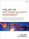 The Art of Software Security Assessment: Identifying and Preventing Software Vulnerabilities