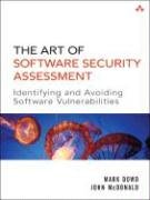 The Art of Software Security Assessment: Identifying and Preventing Software Vulnerabilities