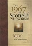 Holy Bible : the 1967 Scofield study Bible : authorized King James Version : with word changes to help the reader and introductions, annotations and subject chain references