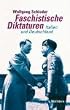 Faschistische Diktaturen: Studien zu Italien und Deutschland