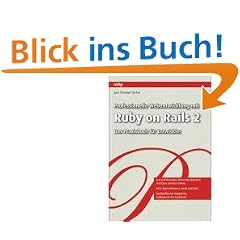 Professionelle Webentwicklung mit Ruby on Rails 2: Das Praxisbuch f�r Entwickler