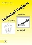 Technical Projects: A Workbook in Deutsch und Englisch