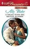 A Night With The Society Playboy (Harlequin Presents)