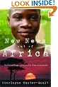 New News Out of Africa: Uncovering Africa's Renaissance (W.E.B. Du Bois Institute)