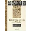 Literarisches M�nchen: 139 Dichter, Literaten und Philosophen- Wohnorte und Wirken. Mit hist. und akt. Stadtpl�nen