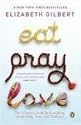 Eat, Pray, Love: One Woman's Search for Everything Across Italy, India and Indonesia