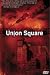 Union Square - Academic Version w/ PPR
