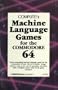 Compute's Machine Language Games for the Commodore 64
