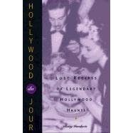 Hollywood Du Jour: Lost Recipes of Legendary Hollywood Haunts by Betty Goodwin