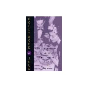 Hollywood Du Jour: Lost Recipes of Legendary Hollywood Haunts