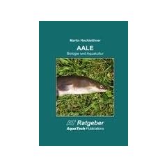 AALE (Anguillidae): Biologie und Aquakultur