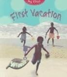 First Vacation (My First)