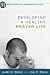 Developing a Healthy Prayer Life