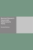 Bernhard Riemann's Gesammelte Mathematische Werke (German Edition)