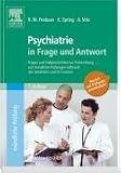 Psychiatrie in Frage und Antwort: Fragen und Fallgeschichten zur Vorbereitung auf mündliche Prüfungen während des Semesters und im Examen