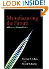 Manufacturing the Future: A History of Western Electric