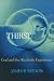  : THIRST: God and the Alchoholic Experience