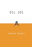 Oil 101