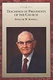 Teachings of Presidents of the Church: Spencer W. Kimball