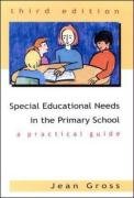 Special Education Needs In The Primary School: A Practical Guide