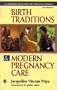 Birth Traditions & Modern Pregnancy Care (Women's Health and Parenting)