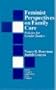 Feminist Perspectives on Family Care: Policies for Gender Justice (Family Caregiver Applications series)