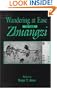Wandering at Ease in the Zhuangzi (S U N Y Series in Chinese Philosophy and Culture)
