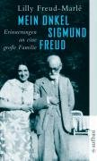 Mein Onkel Sigmund Freud: Erinnerungen an eine gro&szlig;e Familie
