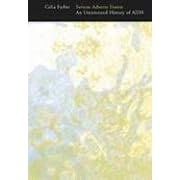 Serious Adverse Events: An Uncensored History of AIDS