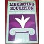 Liberating Education (Josse Bass Higher and Adult Education)