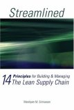 Streamlined: 14 Principles for Building & Managing the Lean Supply Chain