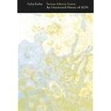 serious adverse events an uncensored history of aids