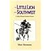 Little Lion Of Southwest: A Life Of Manuel Antonio Chaves