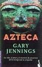 Azteca (La vida, el amor y el martirio de un azteca de los tiempos de la conquista: Spanish Edition)