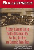 Books : Bulletproof: A History of Armored Cars and the Colorful Characters Who Ran Them, Rode Them, and Sometimes Robbed Them