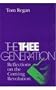 Thee Generation: Reflections on the Coming Revolution