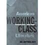American Working-Class Literature: An Anthology