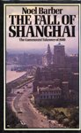 The fall of Shanghai : the Communist take-over in 1949