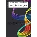 Psychoanalyse. Eine Einf�hrung in die Psychologie unbewusster Prozesse