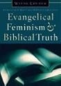 Evangelical Feminism and Biblical Truth: An Analysis of More Than 100 Disputed Questions