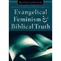Evangelical Feminism and Biblical Truth: An Analysis of More Than 100 Disputed Questions