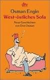 West-�stliches Sofa: Neue Geschichten von Don Osman - Osman Engin