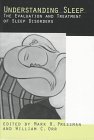 Understanding Sleep: The Evaluation and Treatment of Sleep Disorders (Health Psychology)