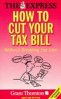 How to cut your tax bill : without breaking the law