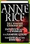 The Vampire Chronicles: Interview with the Vampire / The Vampire Lestat / The Queen of the Damned
