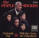 The Staple Singers - Uncloudy Day/Will the Circle Be Unbroken