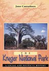 The Kruger National Park: A Social and Political History