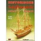 Historische Schiffsmodelle selbst gebaut: Handbuch f�r angehende Schiffsmodellbauer