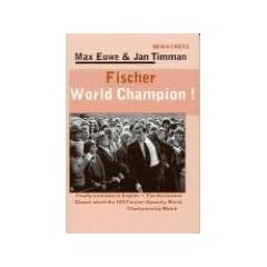Fischer World Champion! (New in Chess)