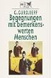 Begegnungen mit bemerkenswerten Menschen.